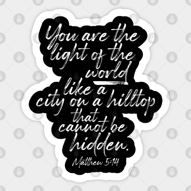 You Are the Light of the World - Bible Verse Matthew 5:14 Sticker by Contentarama